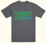 Freshwater is the Best Water T Shirt